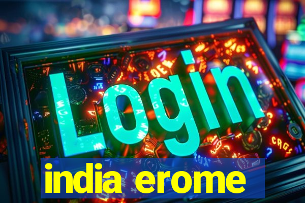 india erome